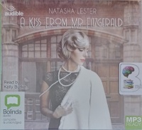 A Kiss From Mr. Fitzgerald written by Natasha Lester performed by Kelly Burke on MP3 CD (Unabridged)